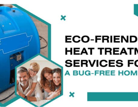 Eco-Friendly Heat Treatment Services for a Bug-Free Home