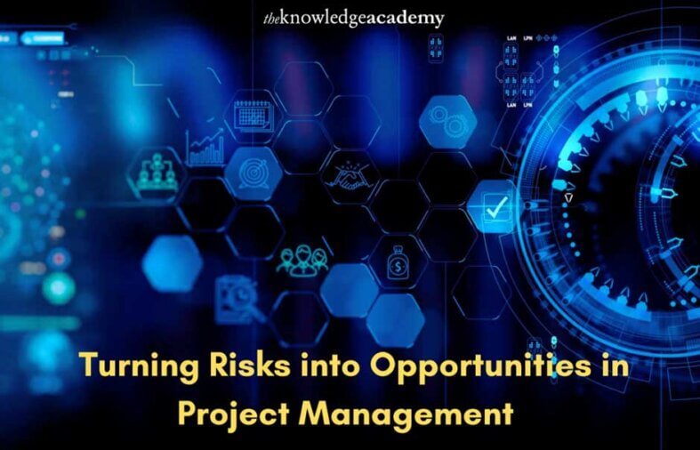 Turning Risks into Opportunities in Project Management