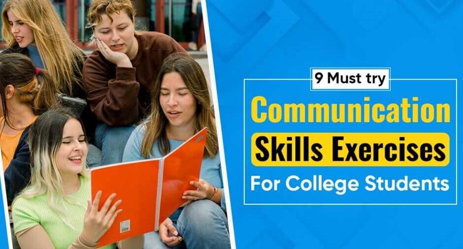 9 Must try Communication Skills Exercises for College Students