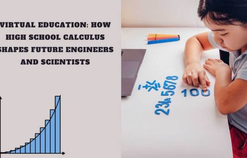 Virtual Education: How High School Calculus Shapes Future Engineers and Scientists